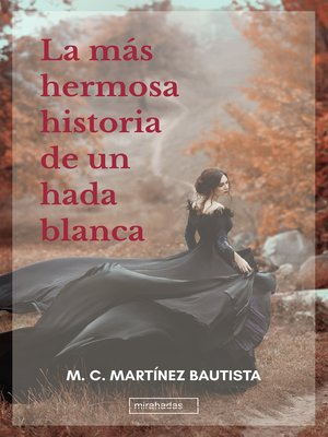 cover image of La más hermosa historia de un hada blanca